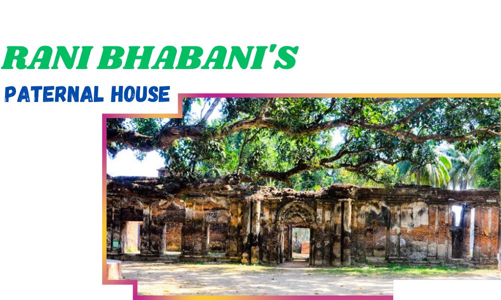 Rani Bhavani's Paternal House