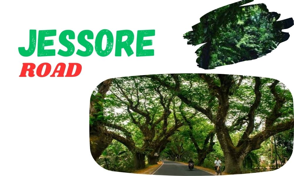 Jessore Road